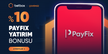 Betbox %10 Payfix Yatırım Bonusu betbox-payfix