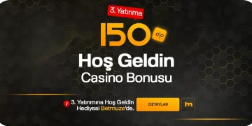 Betmüze 3.Yatırıma %150 Hoş Geldin Casino Bonusu betmuze casino hosgeldin
