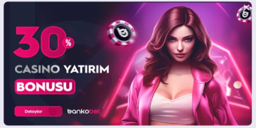 Bankobet 30% Casino Yatırım Bonusu bankobet casino